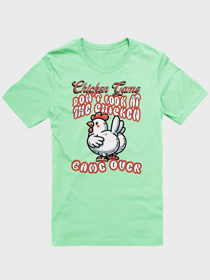 Chicken Game Dont Look At The Chicken Game Over Playful T-Shirt product image (1)