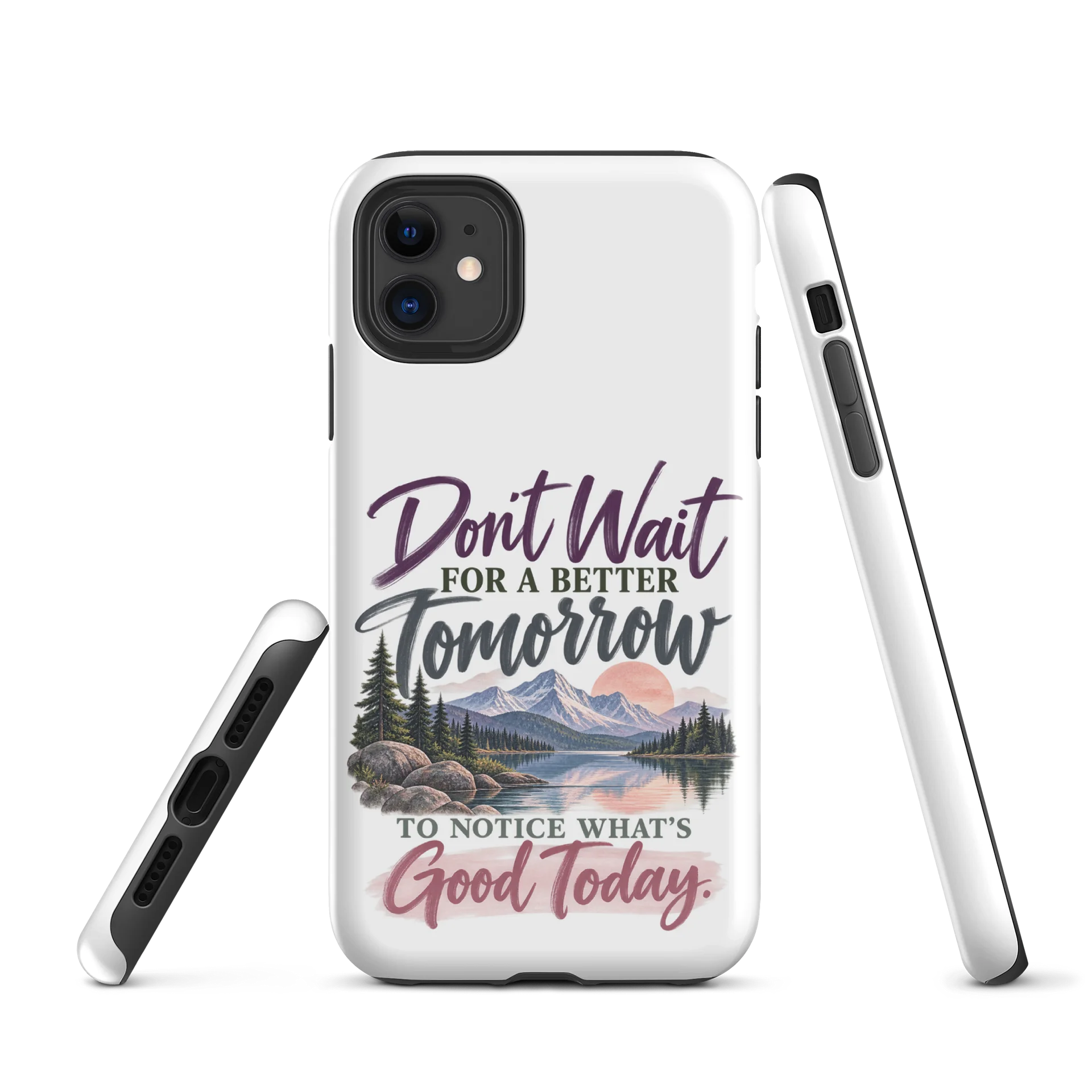 Don't Wait for a Better Tomorrow — Tough iPhone Case product image (1)