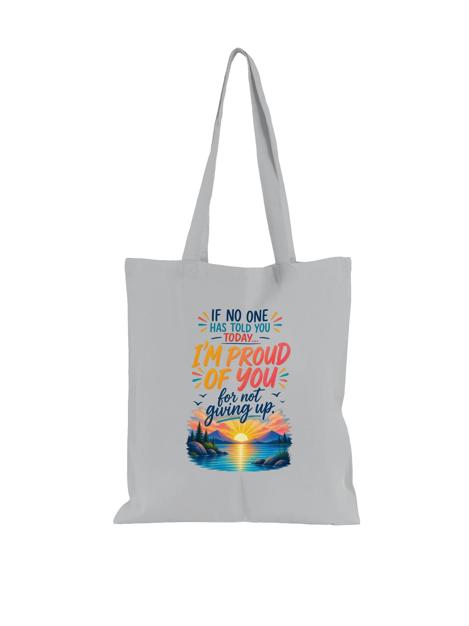 I'm Proud of You for Not Giving Up Tote product image (2)