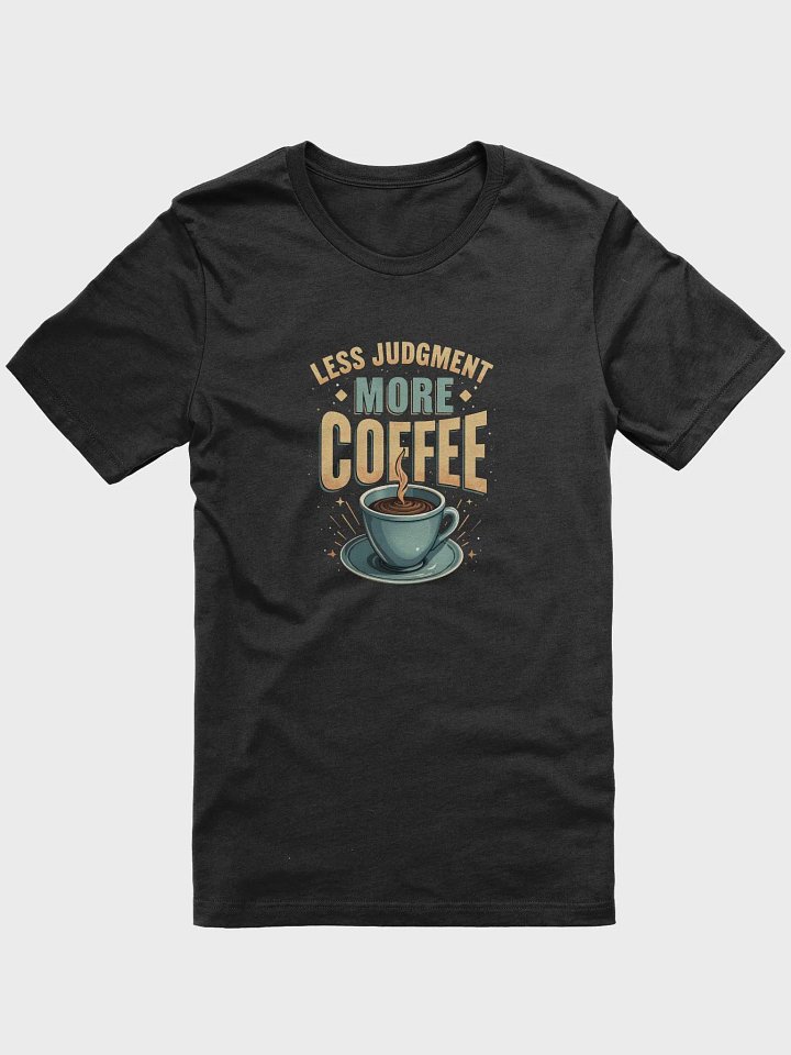 Less Judgement-More Coffee: Christian T-Shirt product image (4)