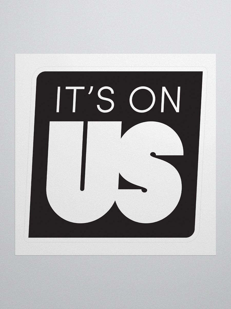 It's On Us Logo Sticker - Large product image (1)
