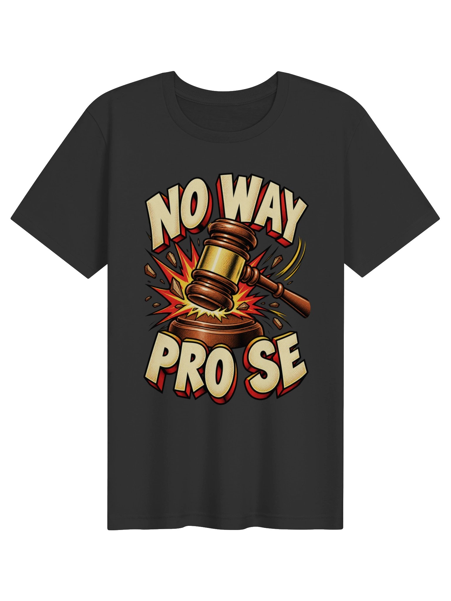 No Way Pro Se Gavel Smash Tee product image (2)