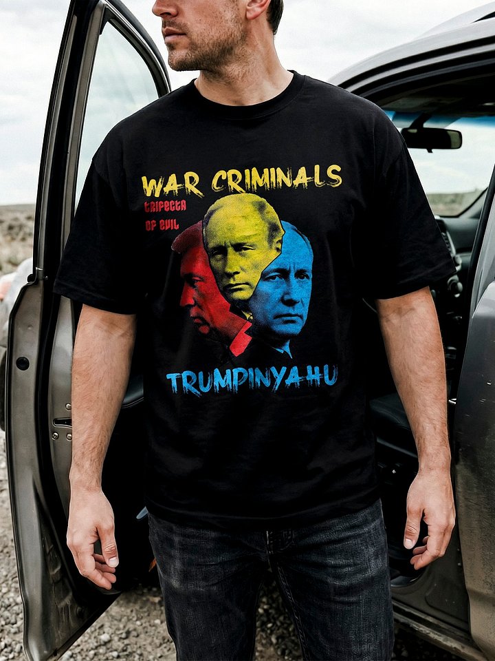 Trumpinyahu T-Shirt, Trifecta Of Evil Anti Trump. Putin, And Netanyahu Parody Political Protest Tee, product image (1)