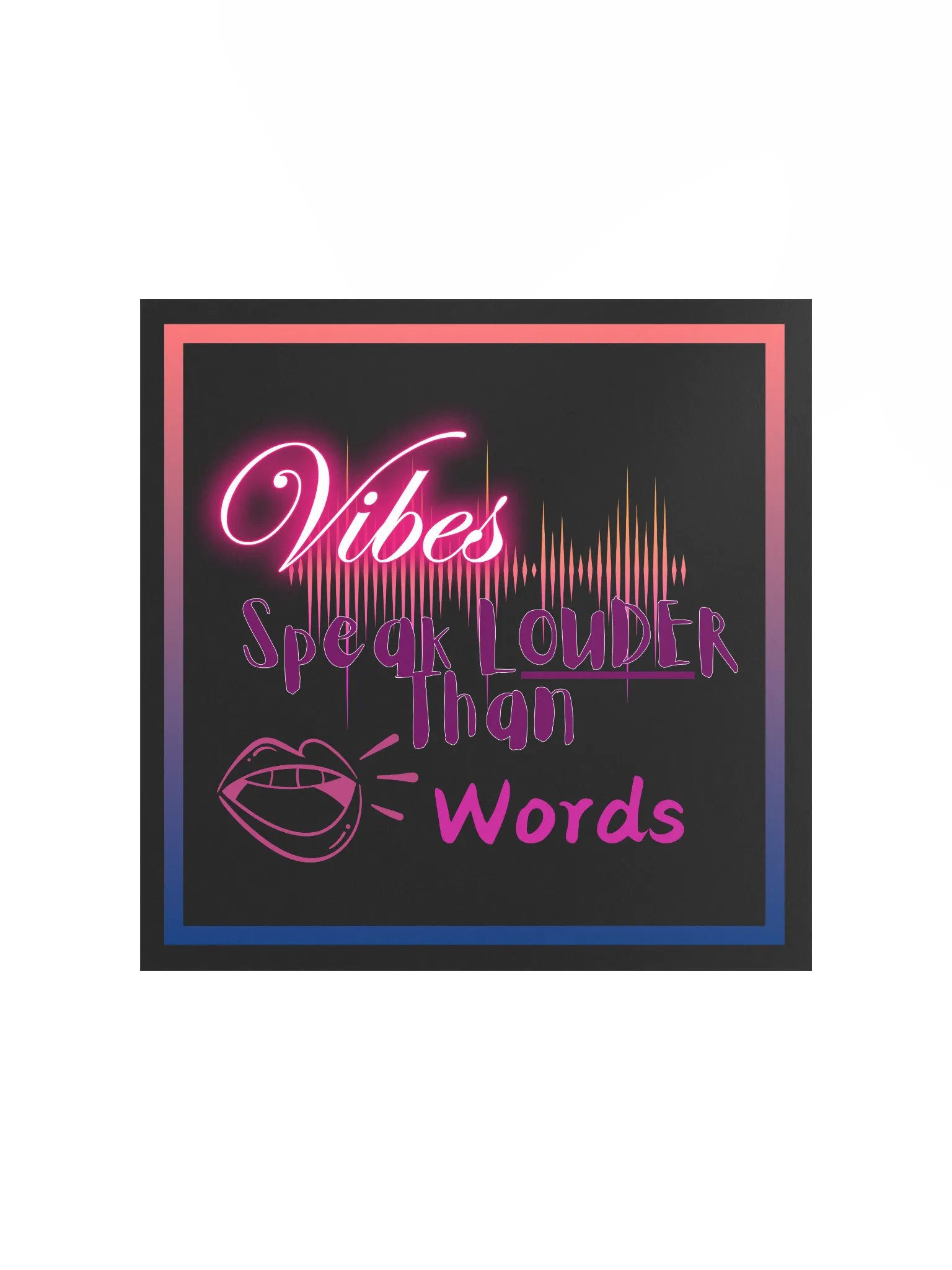 Neon Vibes Speak Louder Poster product image (1)