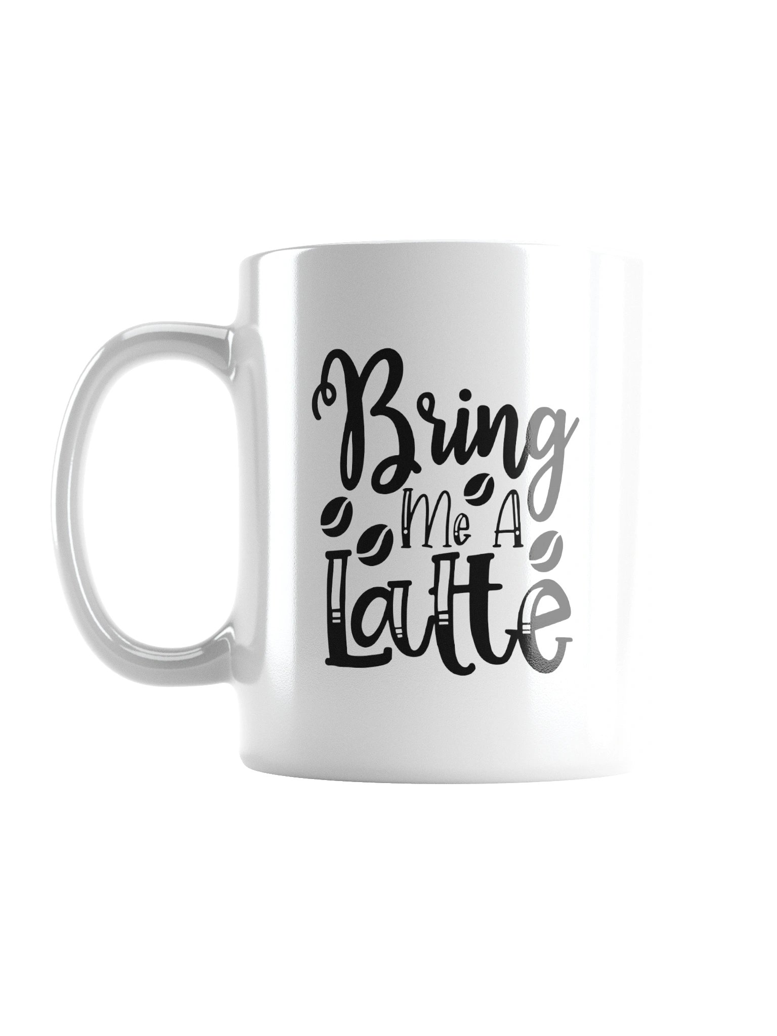 Bring Me a Latte Funny Coffee Mug - Cute Latte Lover Ceramic Cup Gift product image (1)