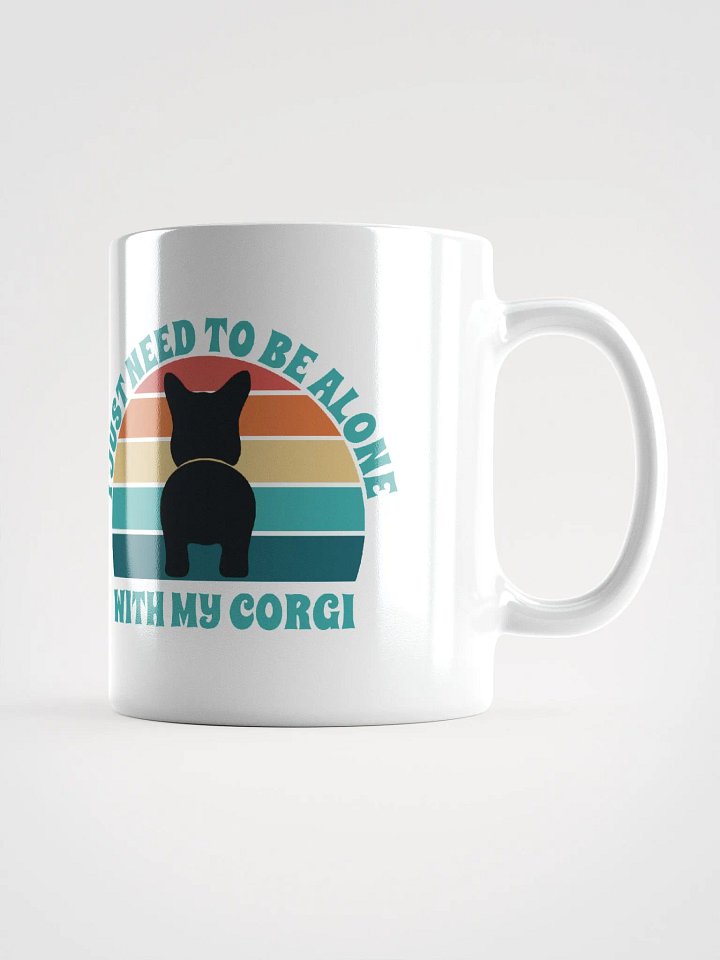 I Just Need To Be Alone with My Corgi product image (2)