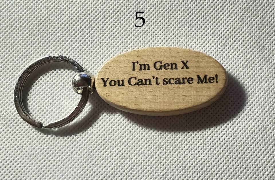 Gen X Wooden Engraved Keychains | Funny Retro Sayings | 80s & 90s Nostalgia Gifts product image (5)
