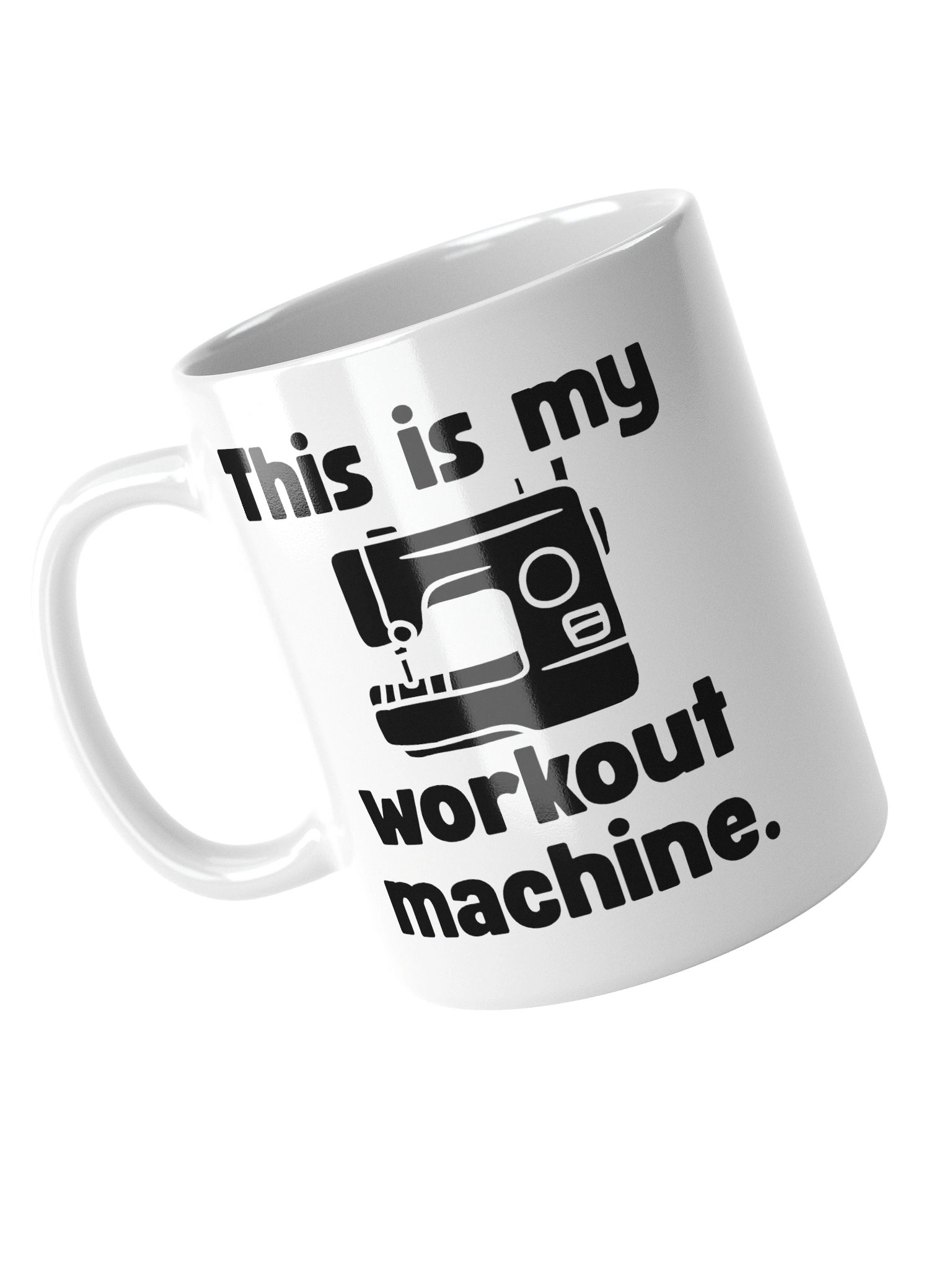 This Is My Workout Machine | Crafter's Gift - White Ceramic Mug (Black Text) product image (7)