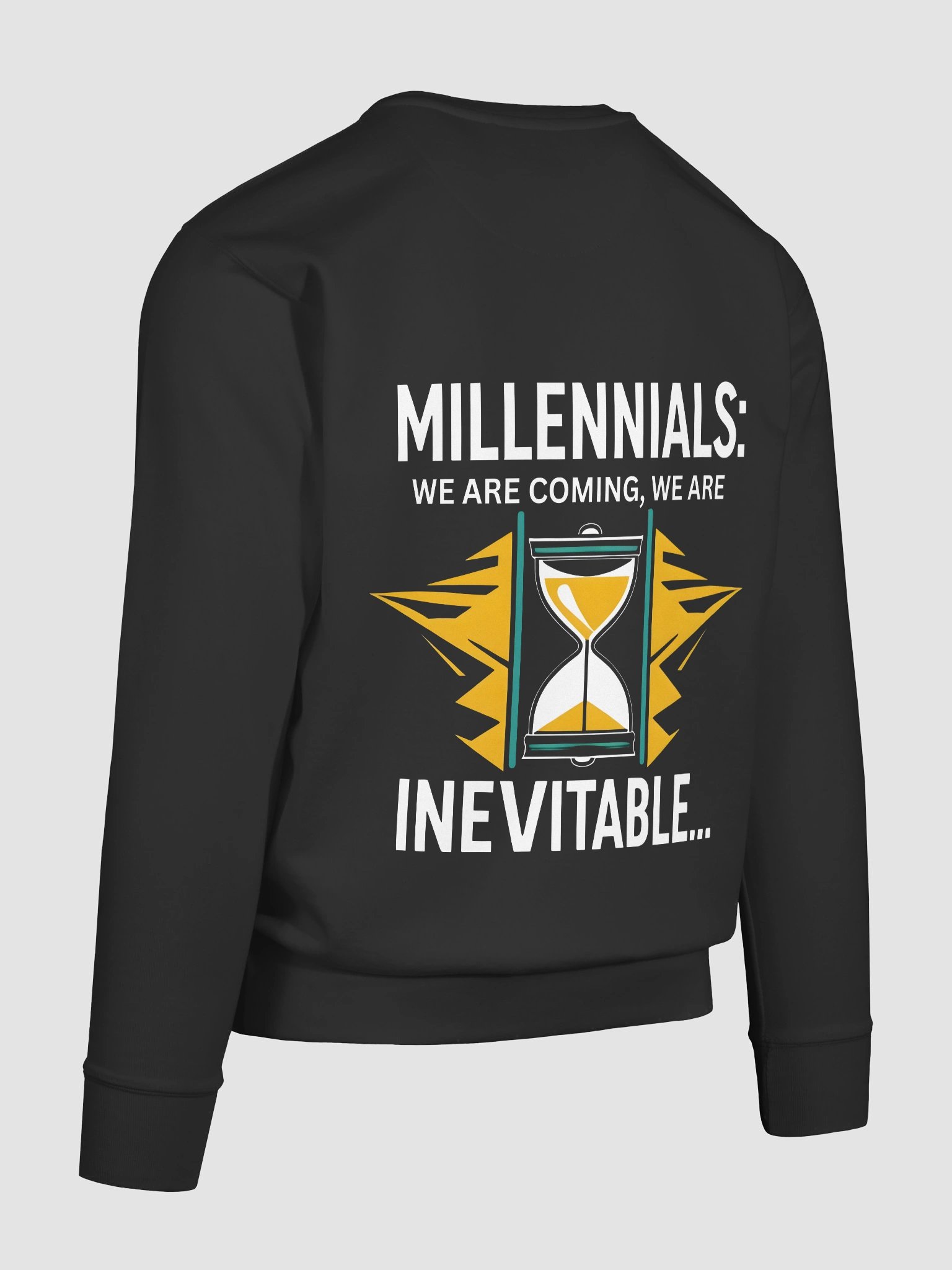 Millennials: We are coming! - Sweatshirt product image (12)