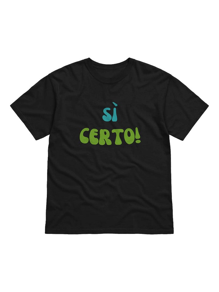 Sì Certo Italian Themed Tee Shirt - Gift Idea product image (1)
