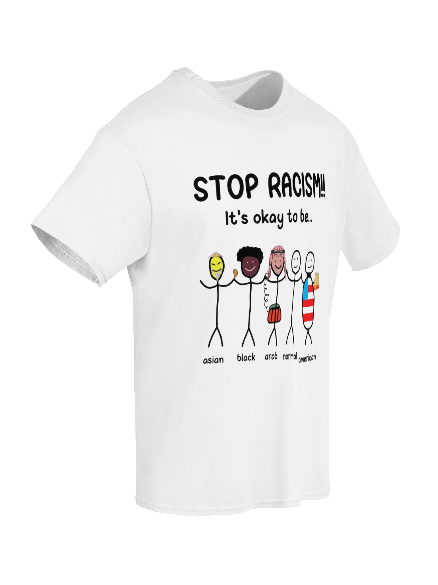 Stop Racism!! It's Okay To Be... Asian Black Arab Normal American Shirt product image (8)