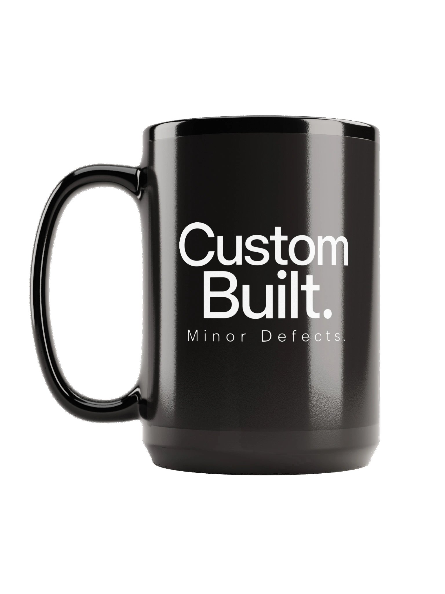 “Custom Built. Minor Defects.” — 15 oz Black Mug product image (1)