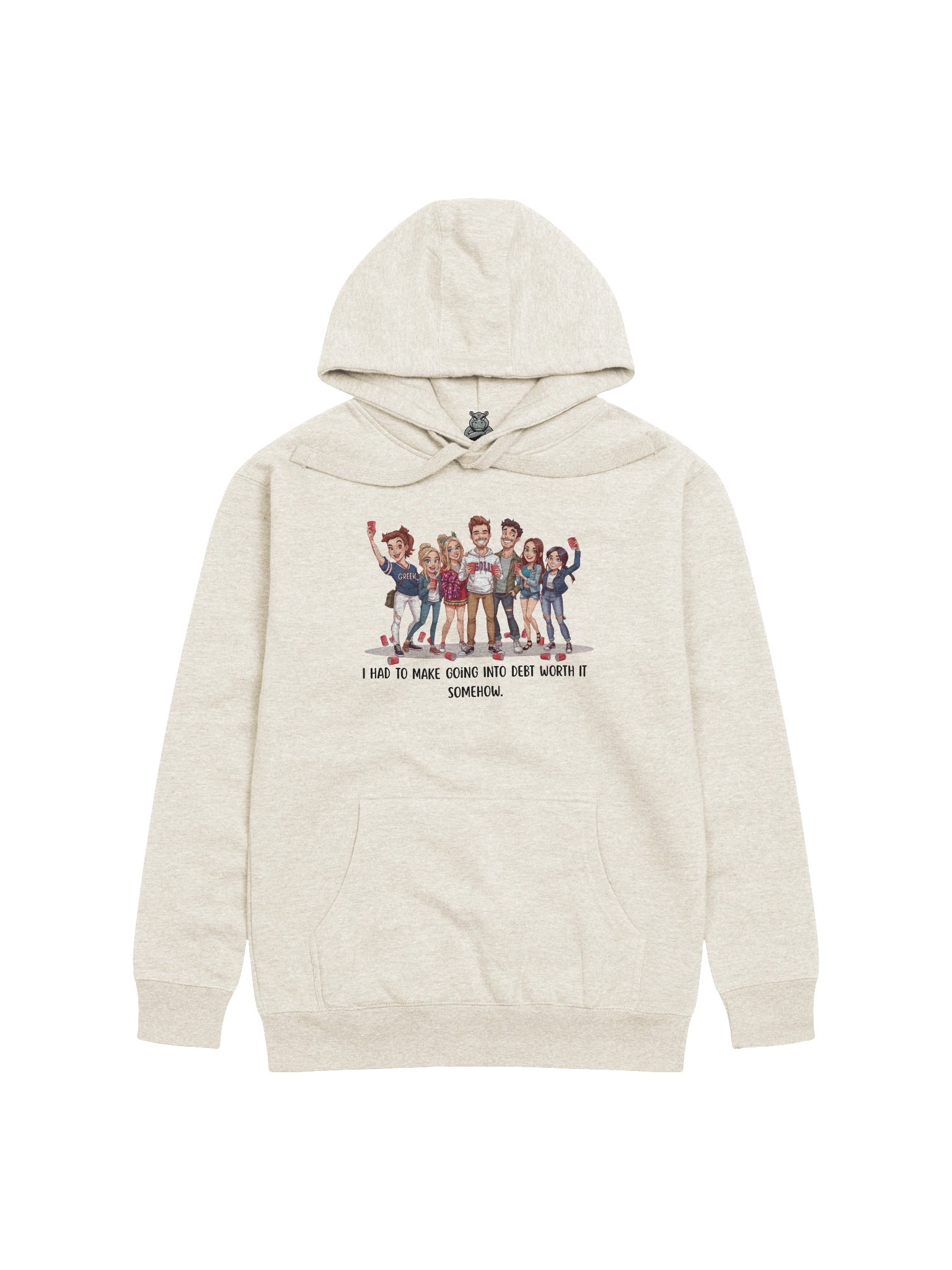 "I Had To Make Going Into Debt Worth It Somehow” Funny College Party Hoodie | Student Loan Humor Hoodie for Grads & College Kids product image (3)