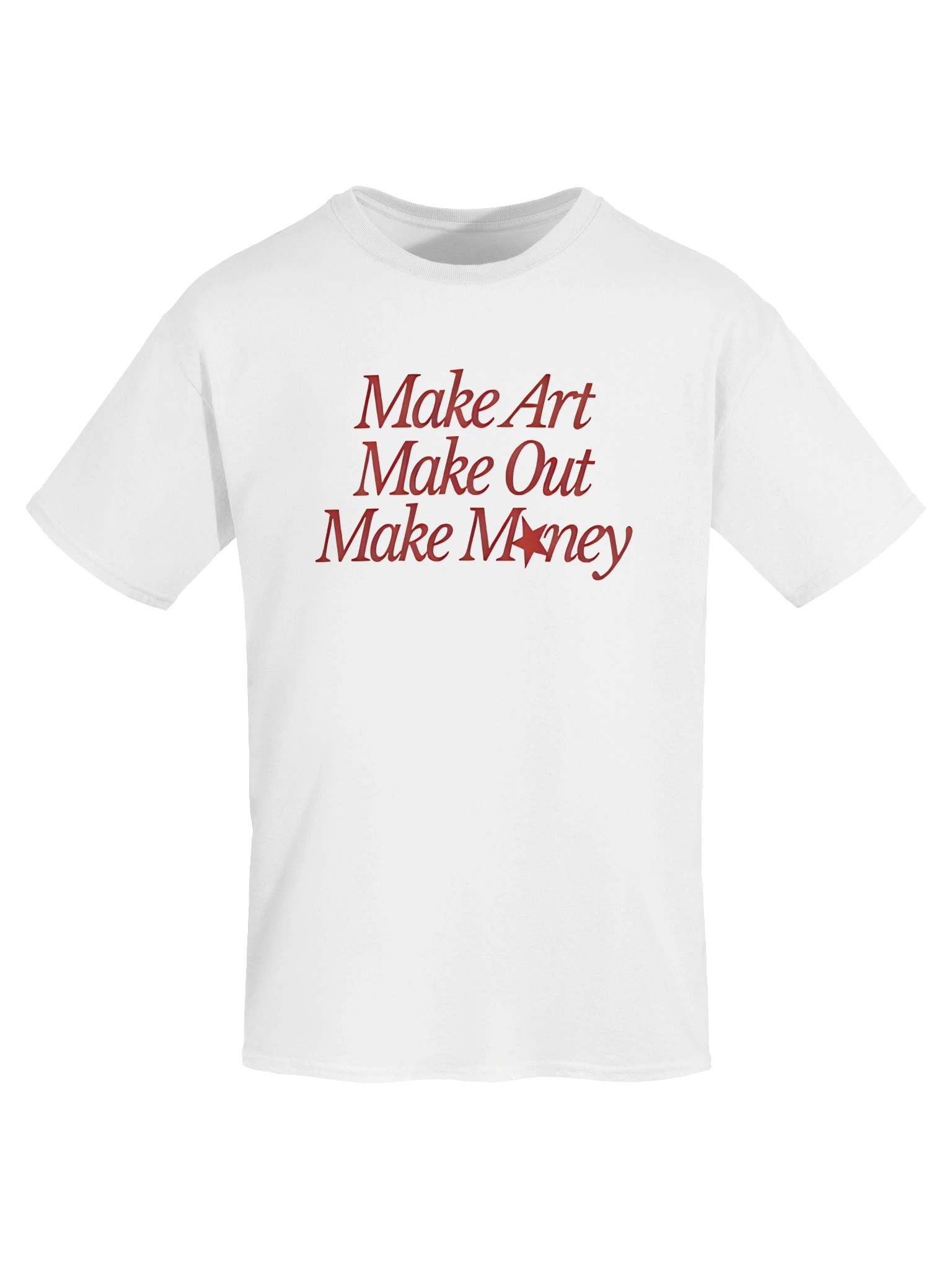 Make Art Make Out Make Money T-Shirt product image (35)