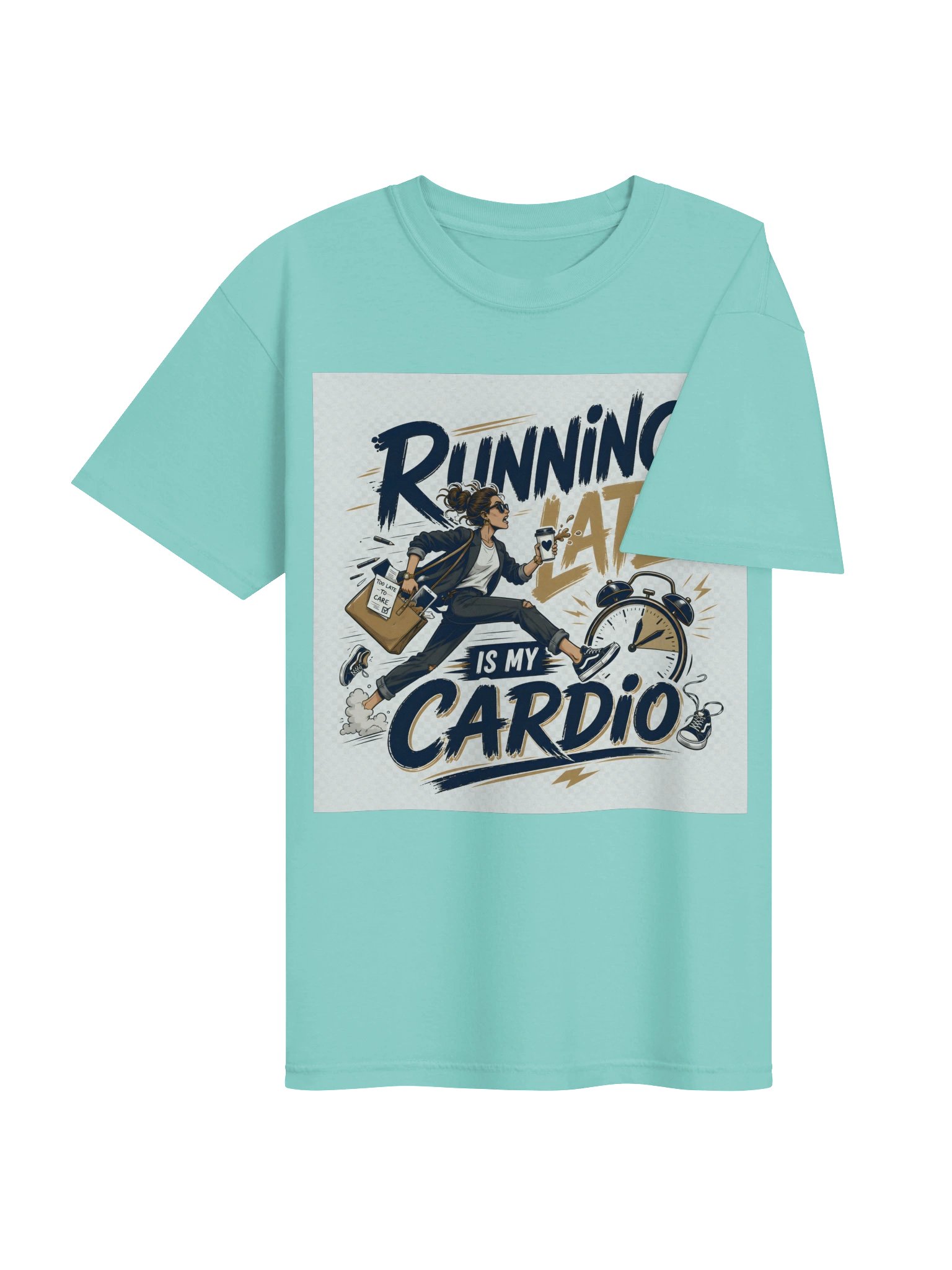 Running Late Is My Cardio Funny Graphic Tee product image (50)