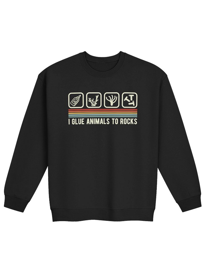 I Glue Animals to Rocks Sweatshirt – Funny Reef Tank Coral Fragging Sweatshirt for Reef Aquarium Keepers product image (3)