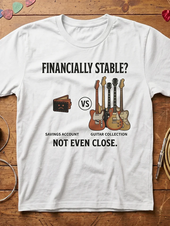 Financially Stable? Not Even Close Guitar T-Shirt product image (1)