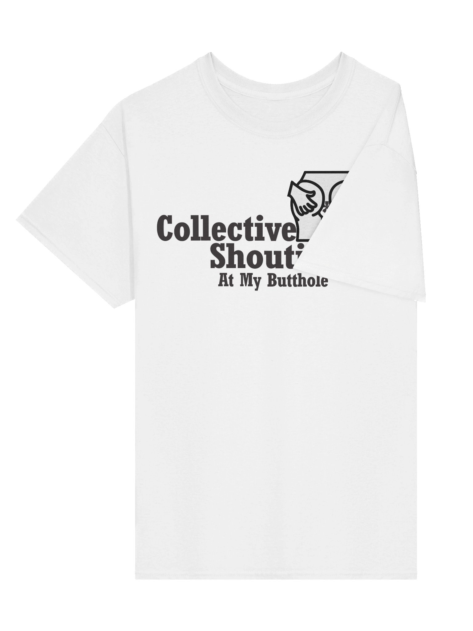 Collective Shouting At My Butthole Tee product image (38)