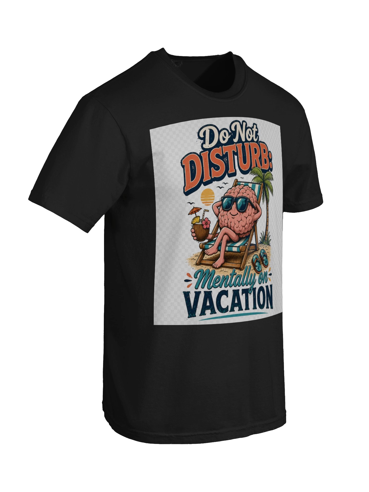 Do Not Disturb: Mentally on Vacation -Do Not Disturb Mentally on Vacation Funny T-Shirt – Sarcastic Vacation product image (75)