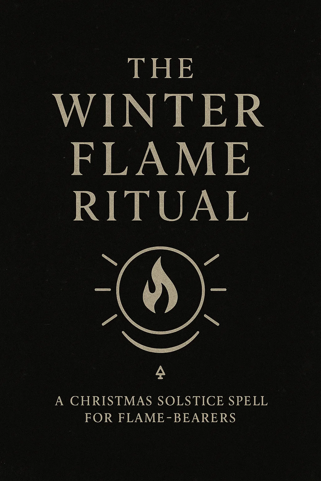 🔥 THE WINTER FLAME RITUAL A Christmas Solstice Spell for Flame-Bearers Vault Exclusive product image (1)