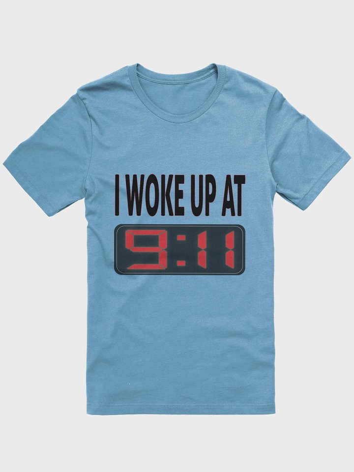 I Woke Up At 9:11 - Bella+Canvas Supersoft T-Shirt product image (2)