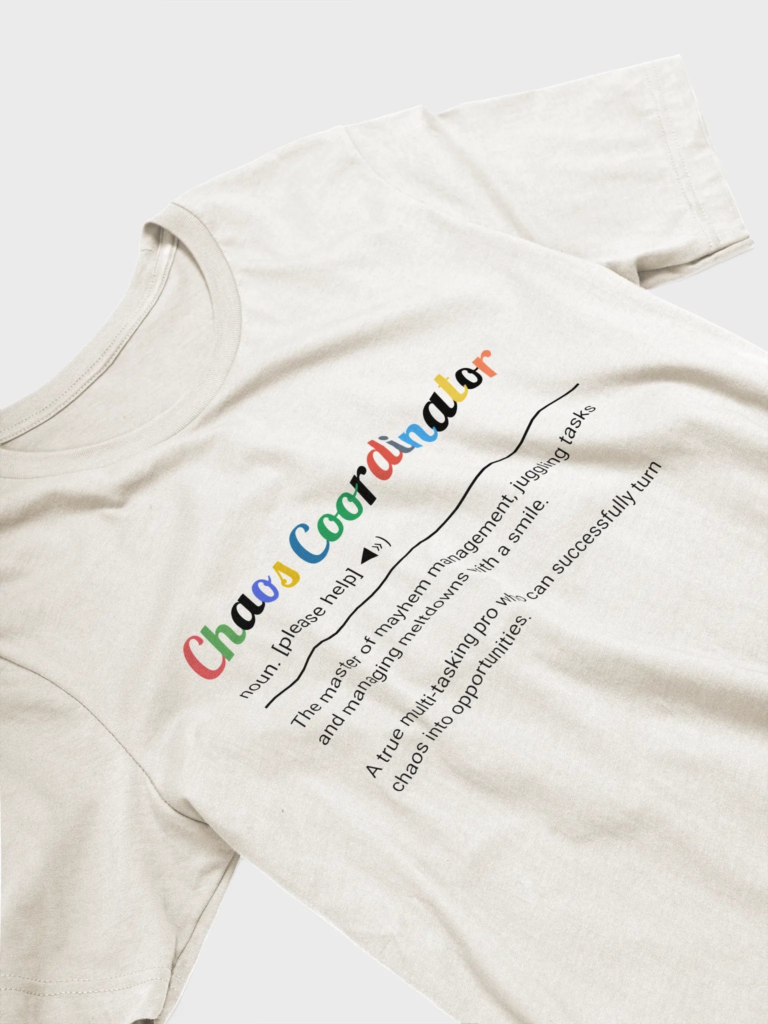 Chaos Coordinator Bella T-shirt product image (13)