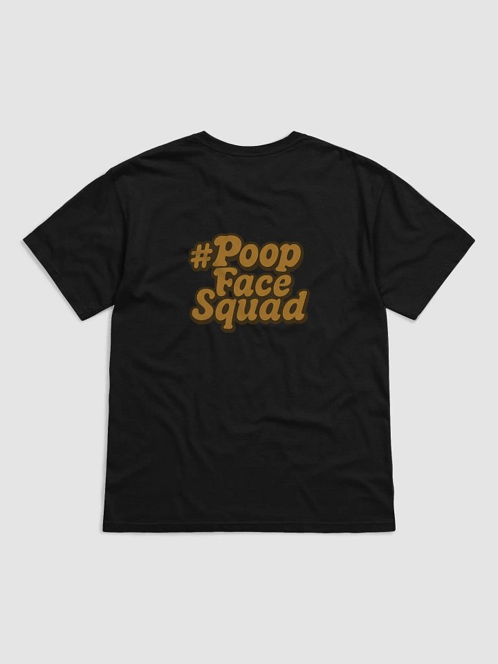 Certified Sh!t Head T-Shirt – #PoopFaceSquad Edition product image (2)