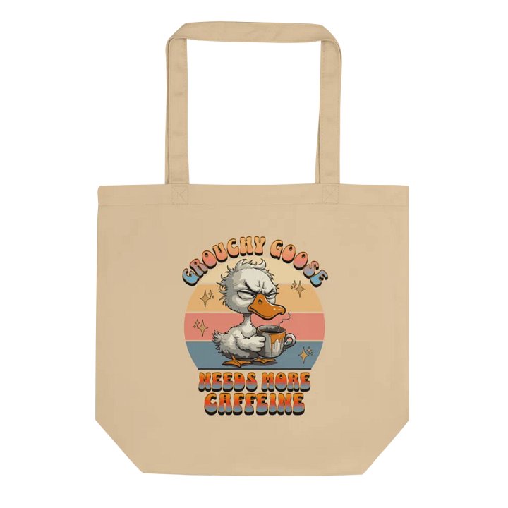 Grouchy Goose Needs More Caffeine Eco-Friendly Tote Bag product image (1)