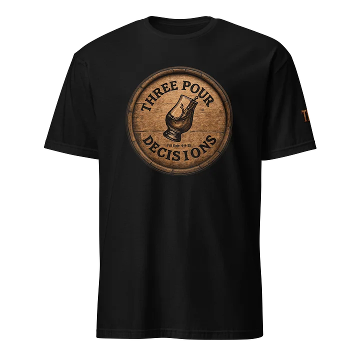 Three Pour Decisions Barrel Seal Tee product image (1)