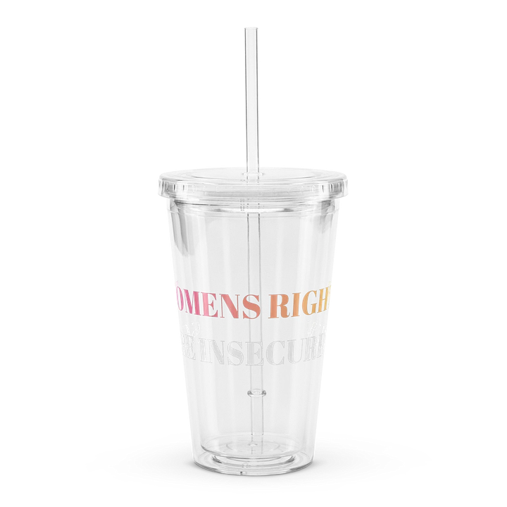 WOMENS RIGHTS SCARE INSECURE MEN TUMBLER product image (1)