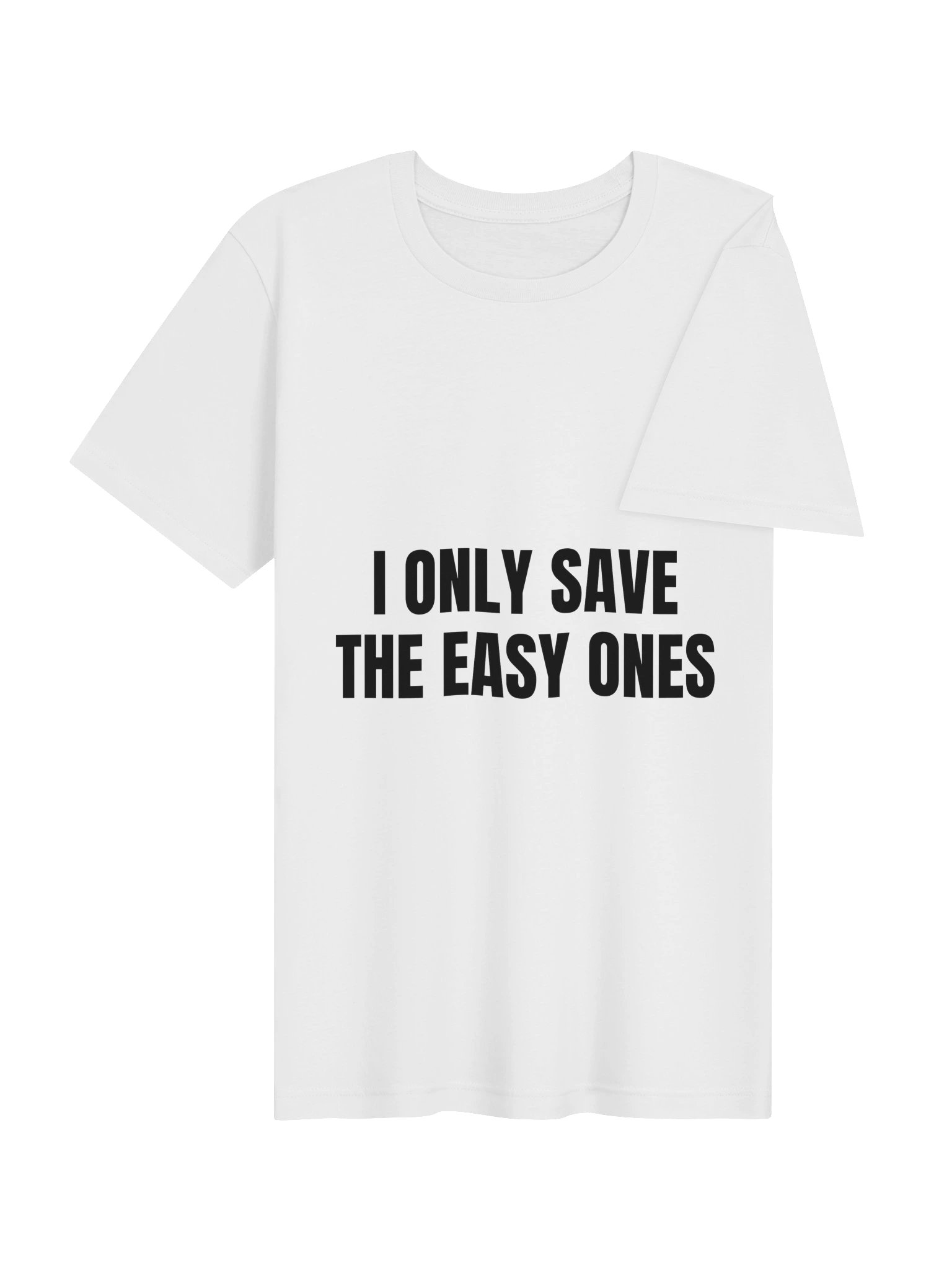 I Only Save The Easy Ones Tee product image (10)