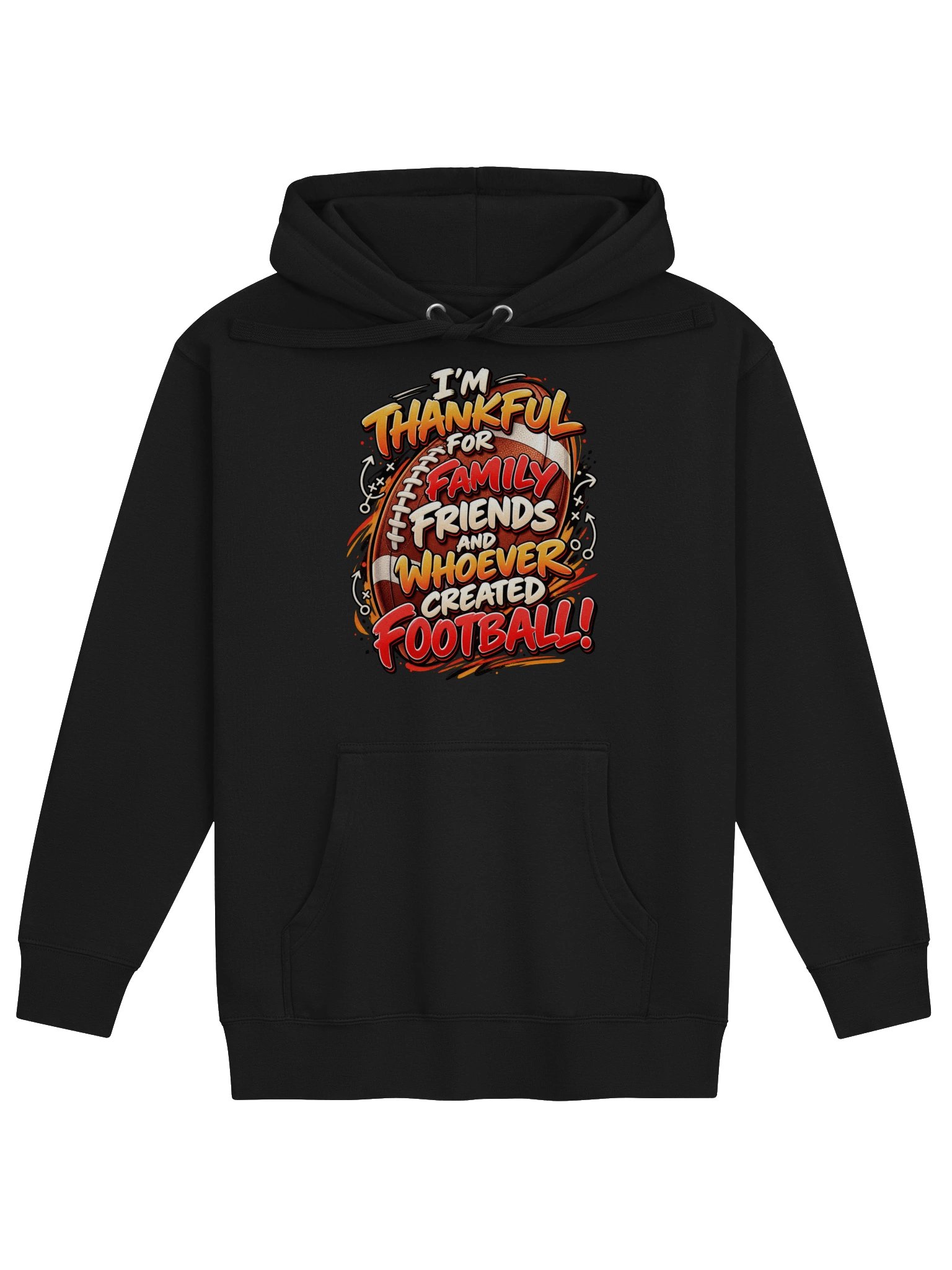 I’M THANKFUL FOR FAMILY, FRIENDS, AND WHOEVER CREATED FOOTBALL! HOODIE product image (1)