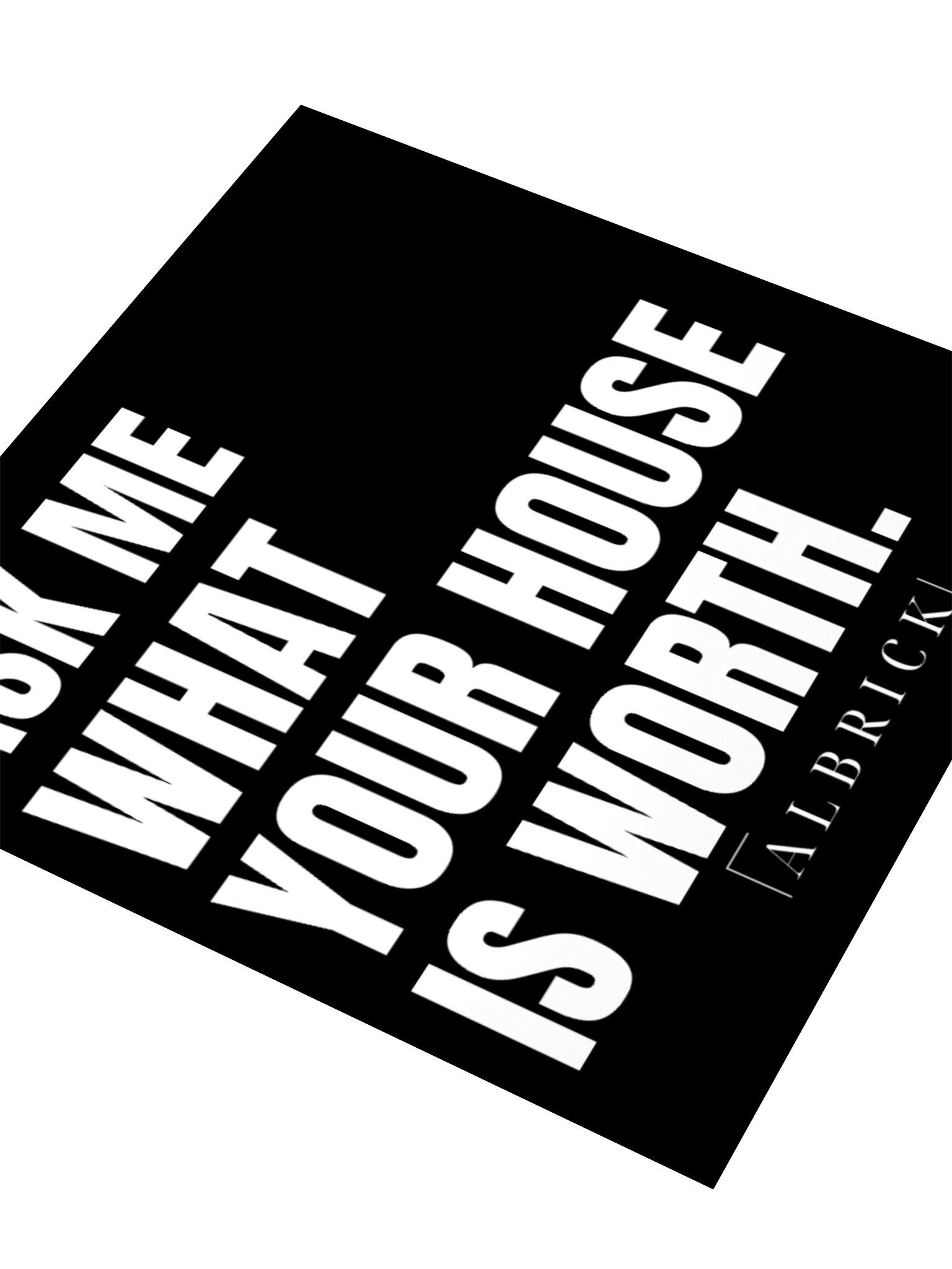 ASK ME WHAT YOUR HOUSE IS WORTH STICKER product image (7)