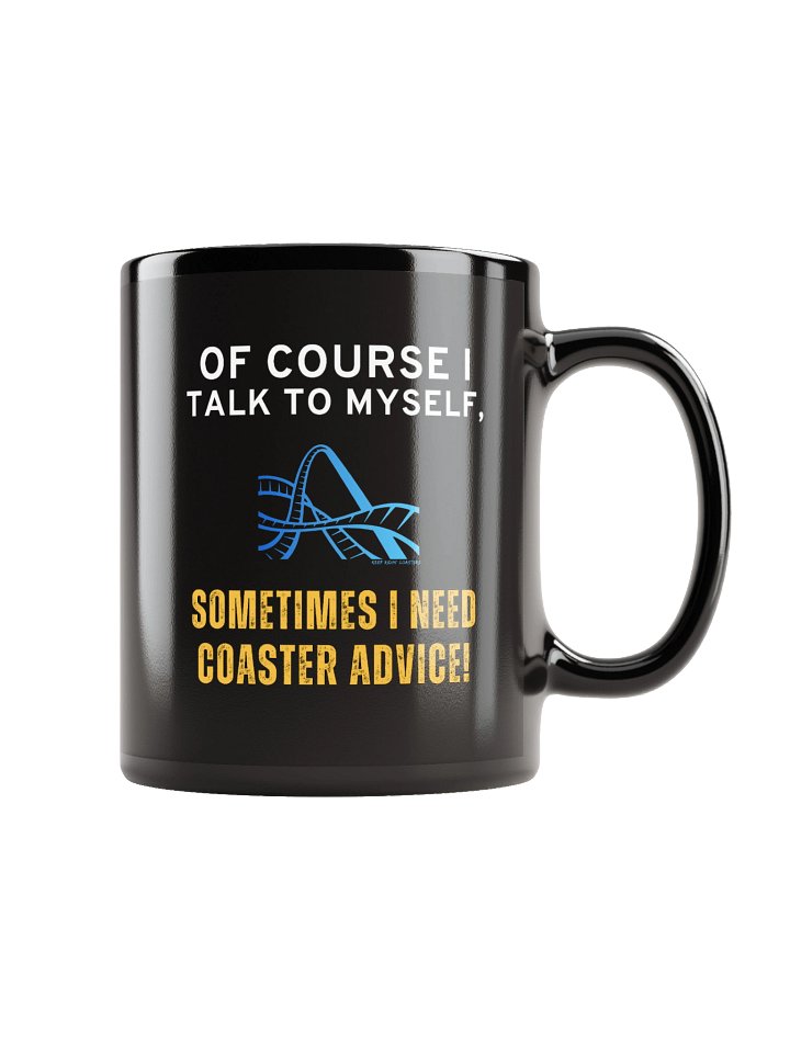 Of Course I Talk To Myself - Coaster Advice Mug product image (1)