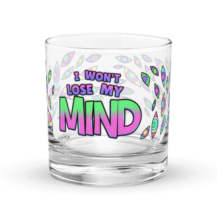 "I Won't Lose My Mind" Rocks Glass product image (1)