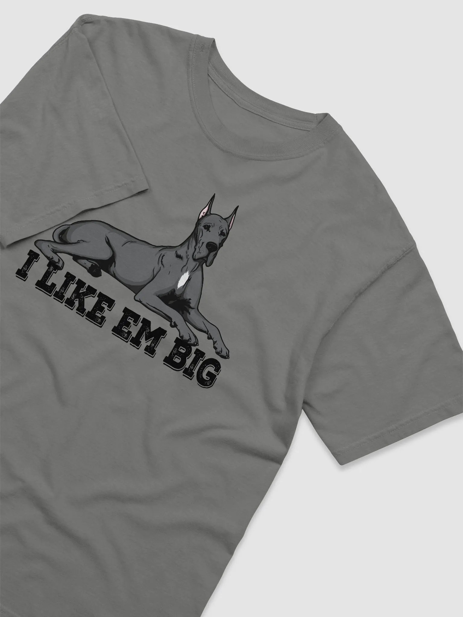 I Like Em Big T-Shirt of a Great Dane | Funny T-Shirt for Great Dane Paw-rents product image (6)