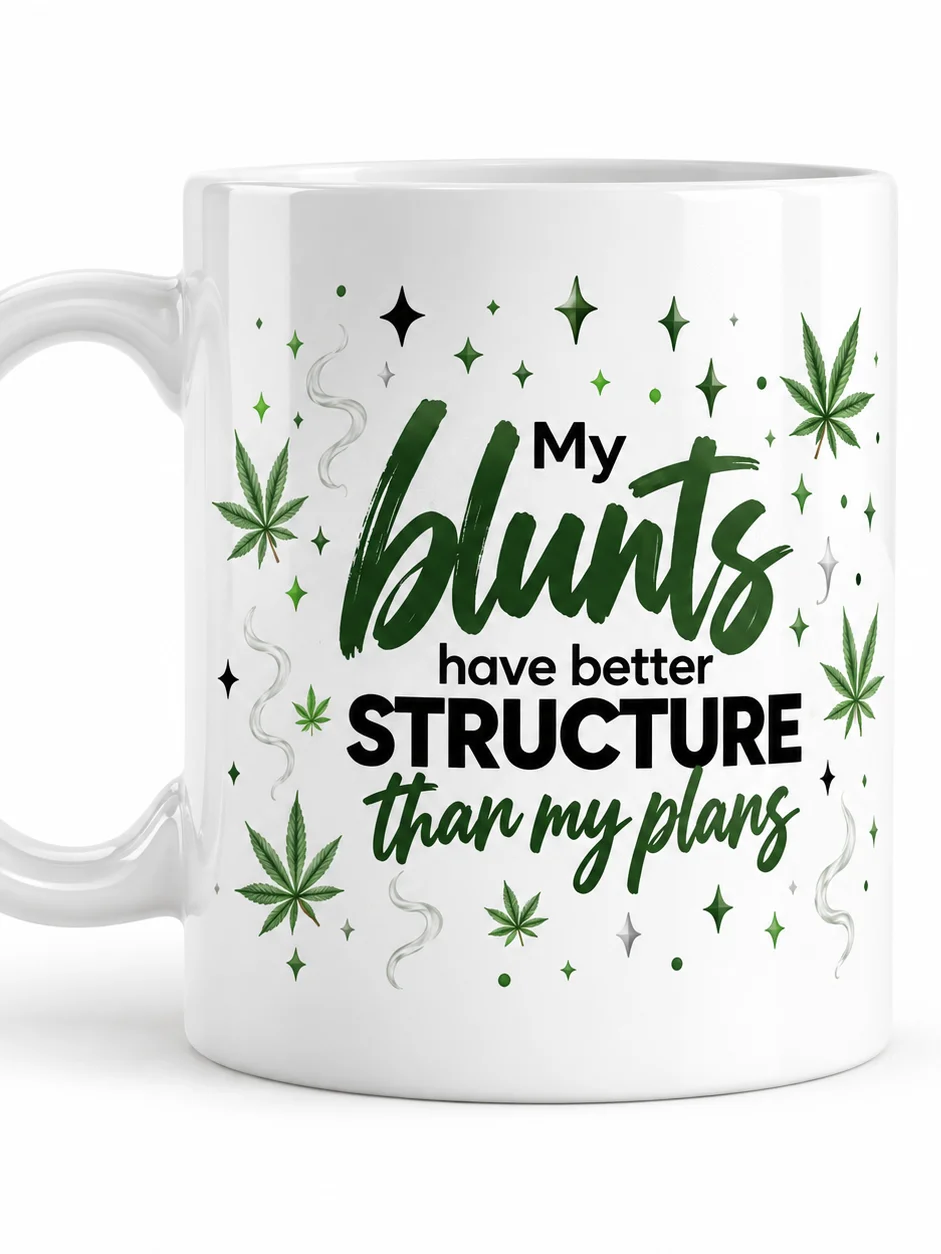 My Blunts Have Better Structure Than My Plans Mug | Pretty Pothead product image (8)