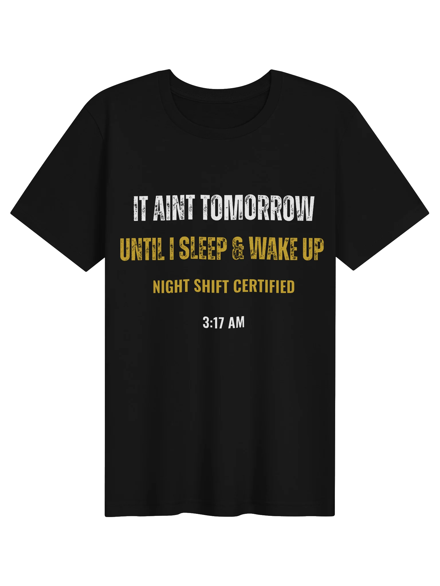 It Aint Tomorrow Yet- Tee product image (1)