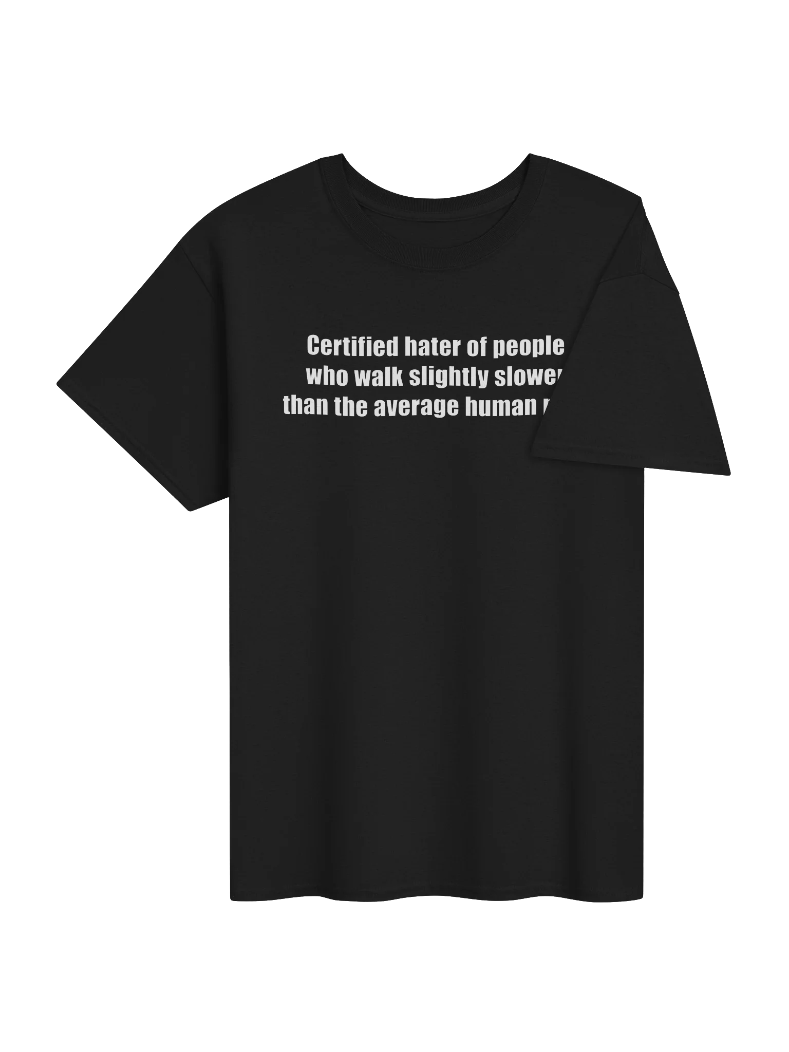 Certified hater of people who walk slightly slower than the average human pace product image (45)