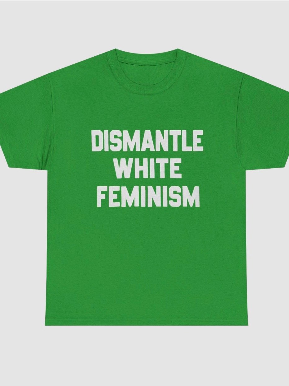 Dismantle White Feminism Shirt product image (5)