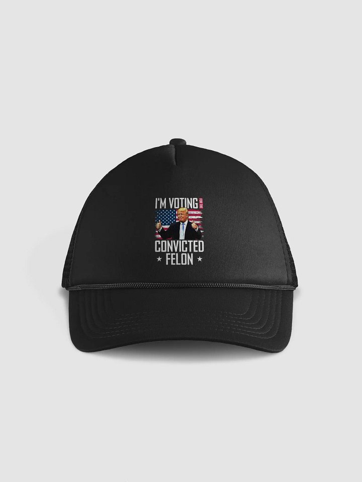 Convicted Felon Trucker Hat product image (1)