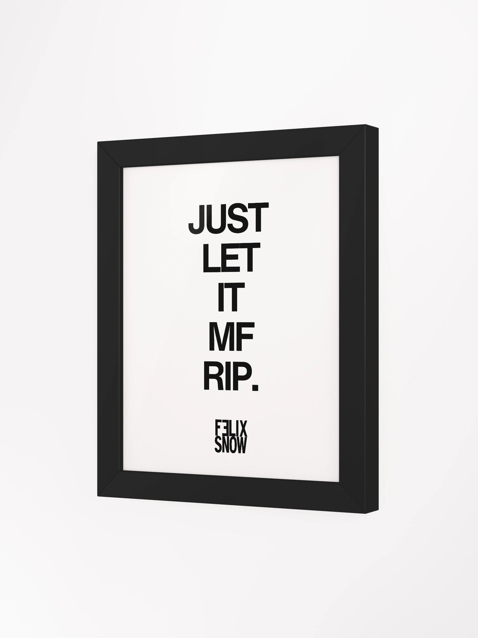 Felix Snow Wall Print – Just Let It MF Rip product image (5)