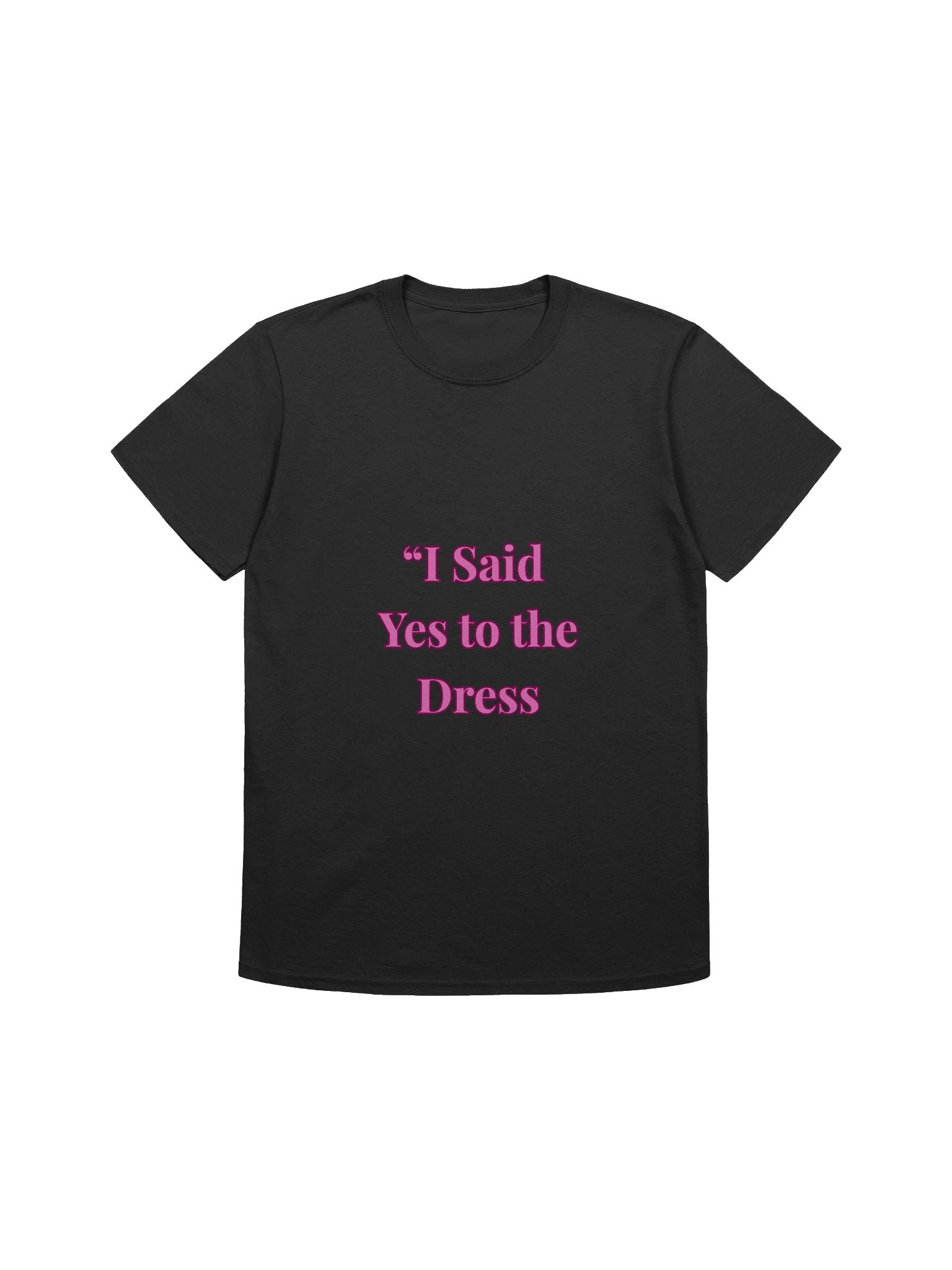 Yes to the Dress & the Drama T-SHIRT product image (1)