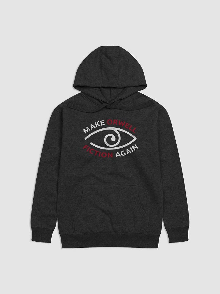 Make Orwell Fiction Again Hoodie product image (1)