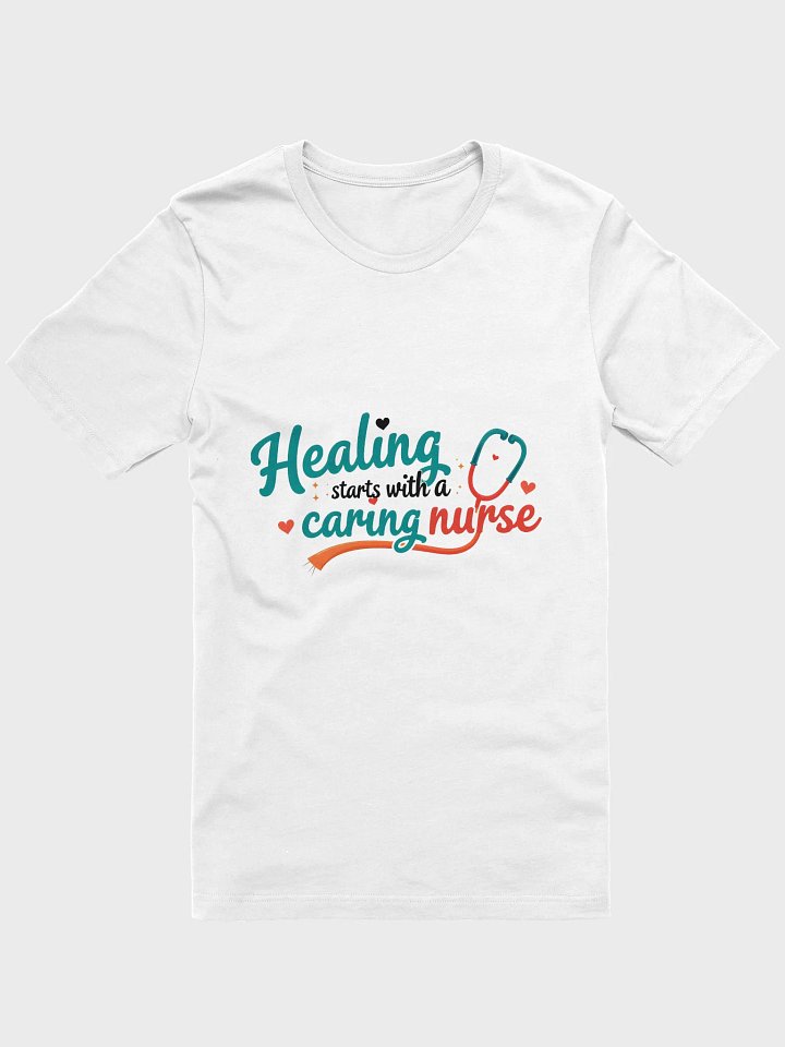 Healing Starts with a Caring Nurse T-Shirt product image (1)