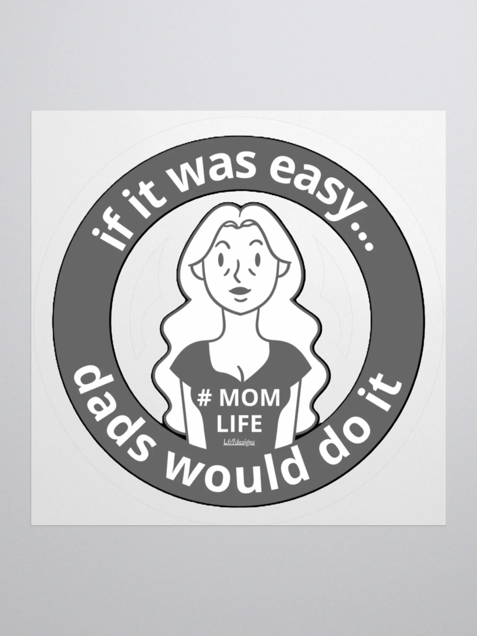 IF IT WAS EASY... DADS WOULD DO IT product image (1)
