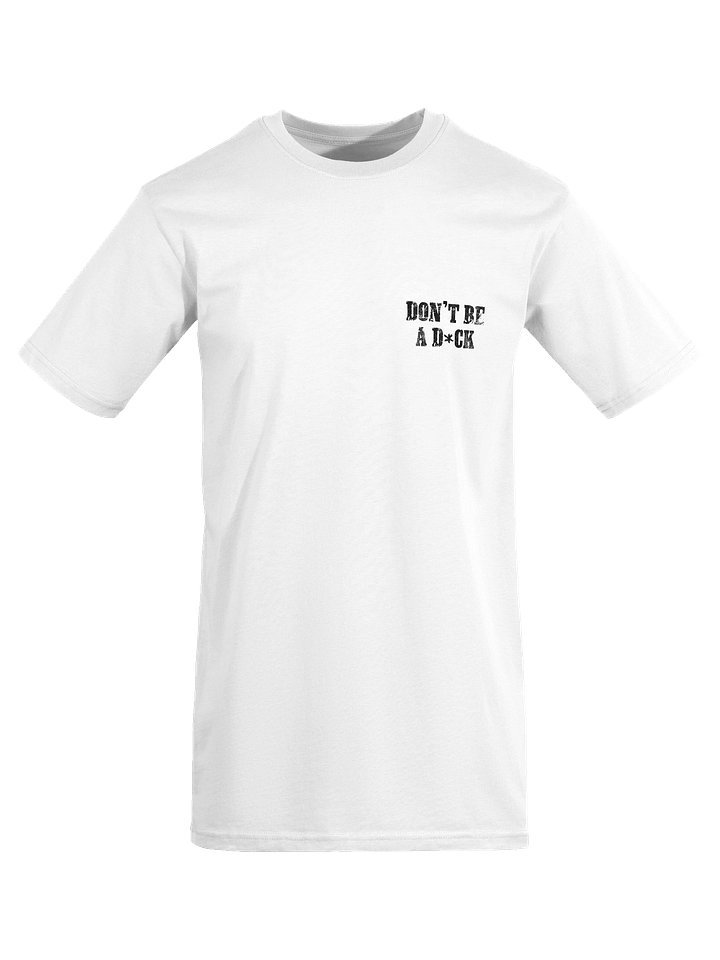 Don't Be A D*ck White Tee product image (1)