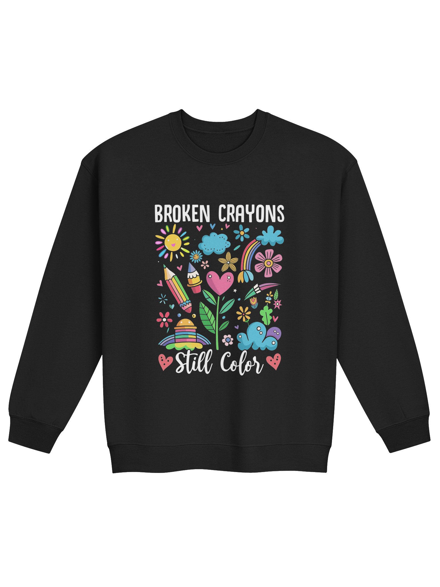 Broken Crayons Still Color – Strength in Imperfection Mental Health Awareness Sweatshirt product image (1)