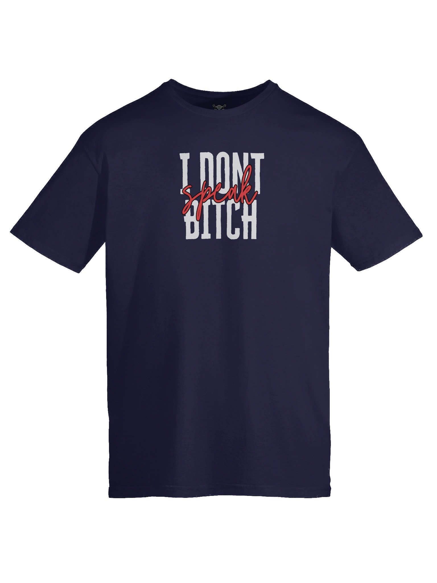 "I Don’t Speak Bitch" T-Shirt – Funny Sarcastic Graphic Tee with Attitude product image (3)