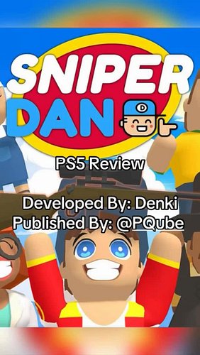 PS5 Review 

Developed By: Denki
Published By: @pqubegames 

About:

Sniper Dan is a delightfully funny, family-friendly 3D H...